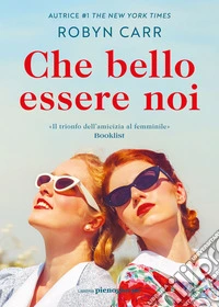 Che bello essere noi libro
