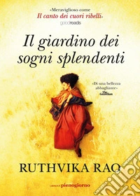 Il giardino dei sogni splendenti libro