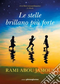Le stelle brillano più forte libro