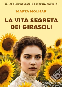 La vita segreta dei girasoli libro