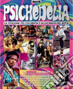 Psichedelia. La stagione più colorata e allucinata del rock libro