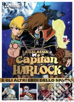 La galassia di Capitan Harlock e gli altri eroi dello spazio libro