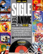 Sigle degli anime. Periodo Fonit-Cetra 1978-1987. Vol. 2 libro