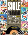 Sigle degli anime. Periodo RCA 1978-1986 libro