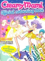 Creamy Mami. Official colouring book. Ediz. illustrata libro
