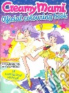 Creamy Mami. Official colouring book. Ediz. illustrata libro di Cassella Fabio