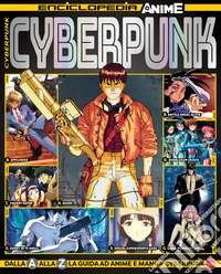 Cyberpunk. Enciclopedia anime