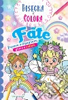 Fate. Impara a disegnare, gioca e colora. Disegna e colora. Ediz. illustrata libro