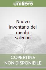 Nuovo inventario dei menhir salentini libro