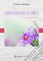 Sbocciavano le viole libro