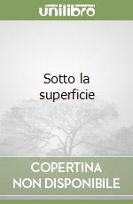 Sotto la superficie