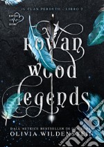 Rowan wood legends. Il clan perduto. Vol. 2 libro