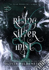 Rising silver mist. Il clan perduto. Vol. 3