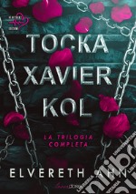 Tocka, Xavier e Kol. La trilogia completa libro