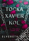 Tocka, Xavier e Kol. La trilogia completa libro