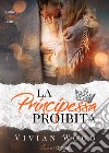 La principessa proibita. Denmark Royals. Vol. 2 libro