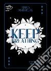 Keep breathing libro