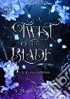 A twist of the blade. Shadows and Crowns. Vol. 2: La rivelazione libro