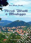 Piccoli ritratti a Montoggio libro di Rissotto Rosa Maria