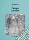 Il tempo azzurro libro di Franco Giacomo