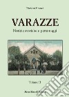 Varazze. Notizie storiche e personaggi. Ediz. illustrata. Vol. 2 libro di Franzi Tiziano