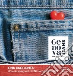 CNA racconta: storie dei protagonisti di CNA Genova Jeans 2023 libro