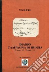 Diario Campagna di Russia. 21 giugno 1942-22 maggio 1943 libro