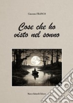 Cose che ho visto nel sonno libro