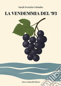La vendemmia del '93 libro