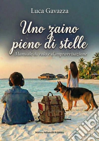 Uno zaino pieno di stelle libro