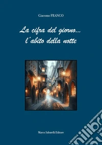 La cifra del giorno... l'abito della notte libro