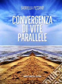 Convergenza di vite parallele