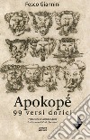 Apokopè. 99 versi dorici libro di Giannini Fosco