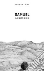 Samuel, il poeta di Dio libro