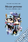 Mezze persone. Riconoscere e comprendere l'abilismo. Nuova ediz. libro