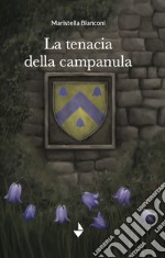 La tenacia della campanula