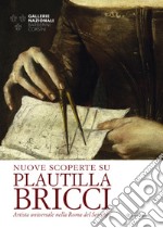 Nuove scoperte su Plautilla Bricci. Artista universale nella Roma del Seicento libro