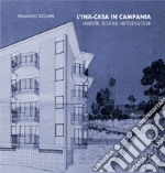 L'ina-casa in Campania. Maestri, scuole, metodologie libro