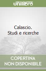 Calascio. Studi e ricerche