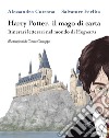 Harry Potter, il mago di carta. Itinerari letterari nel mondo di Hogwarts libro