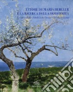 Ettore De Maria Bergler e la ricerca della modernità. Le opere della Fondazione Sicilia e il collezionismo. Ediz. illustrata