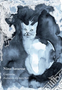 Gatterìa. Nuova stranissima storia di un principe gattesco libro