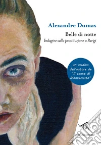 Belle di notte. Indagine sulla prostituzione a Parigi libro