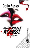 Giovani acerbi libro