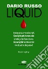 Liquid. Nuova ediz. libro