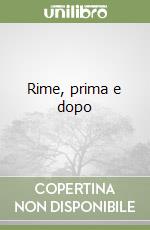 Rime, prima e dopo libro