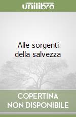 Alle sorgenti della salvezza libro