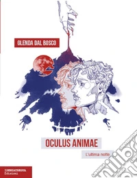 Oculus animae. L'ultima notte