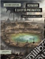 Hermann e la città pneumatica libro