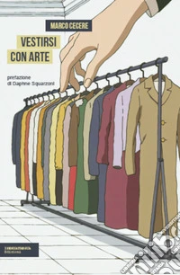 Vestirsi con arte. Ediz. integrale libro